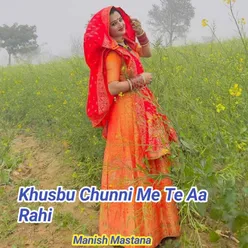 Khusbu Chunni Me Te Aa Rahi